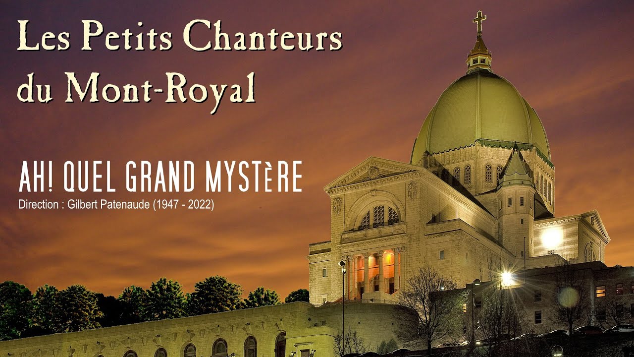 AH! QUEL GRAND MYSTÈRE (Les Petits Chanteurs Du Mont-Royal)