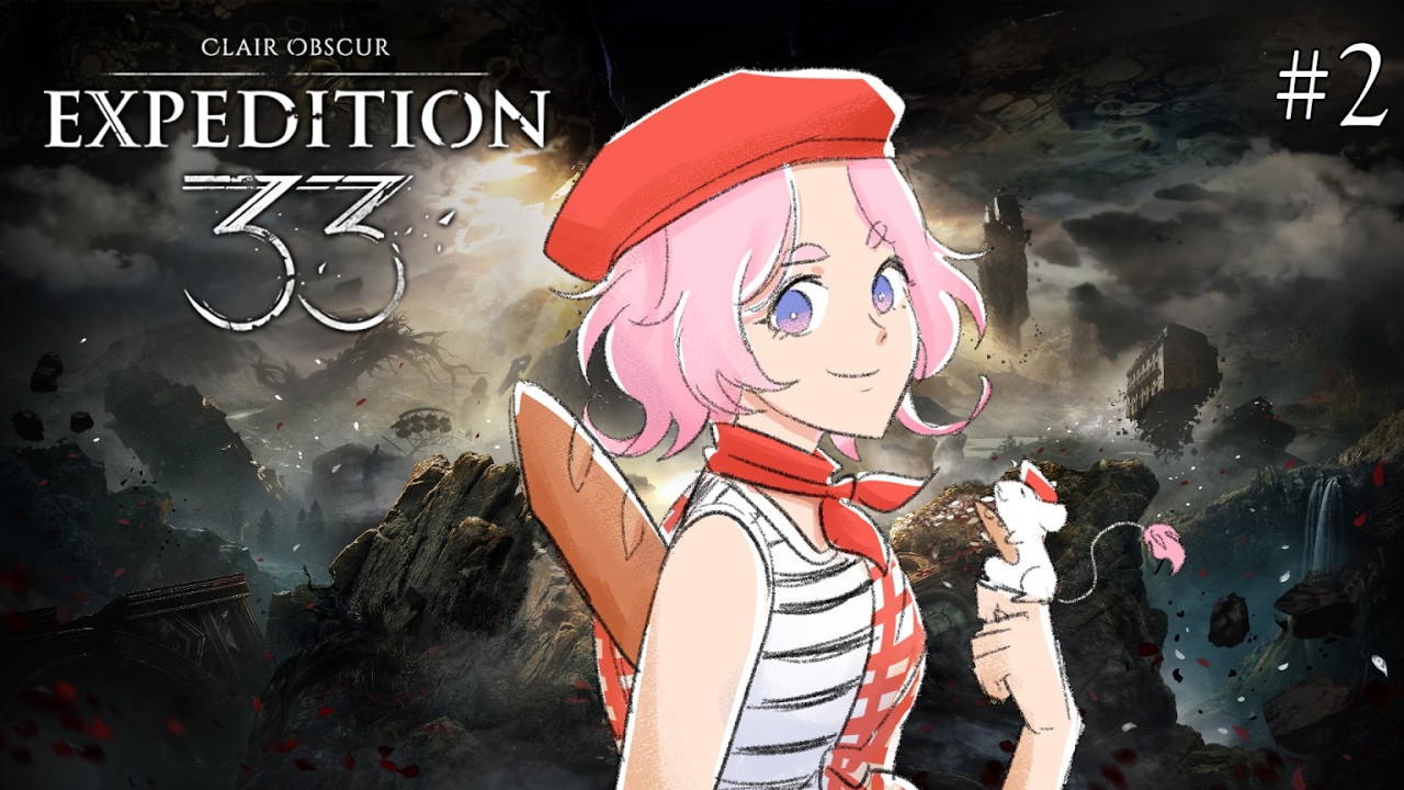 【CLAIR OBSCUR: EXPEDITION 33 #2】PRESSING BUTTONS【Ayana Spector】