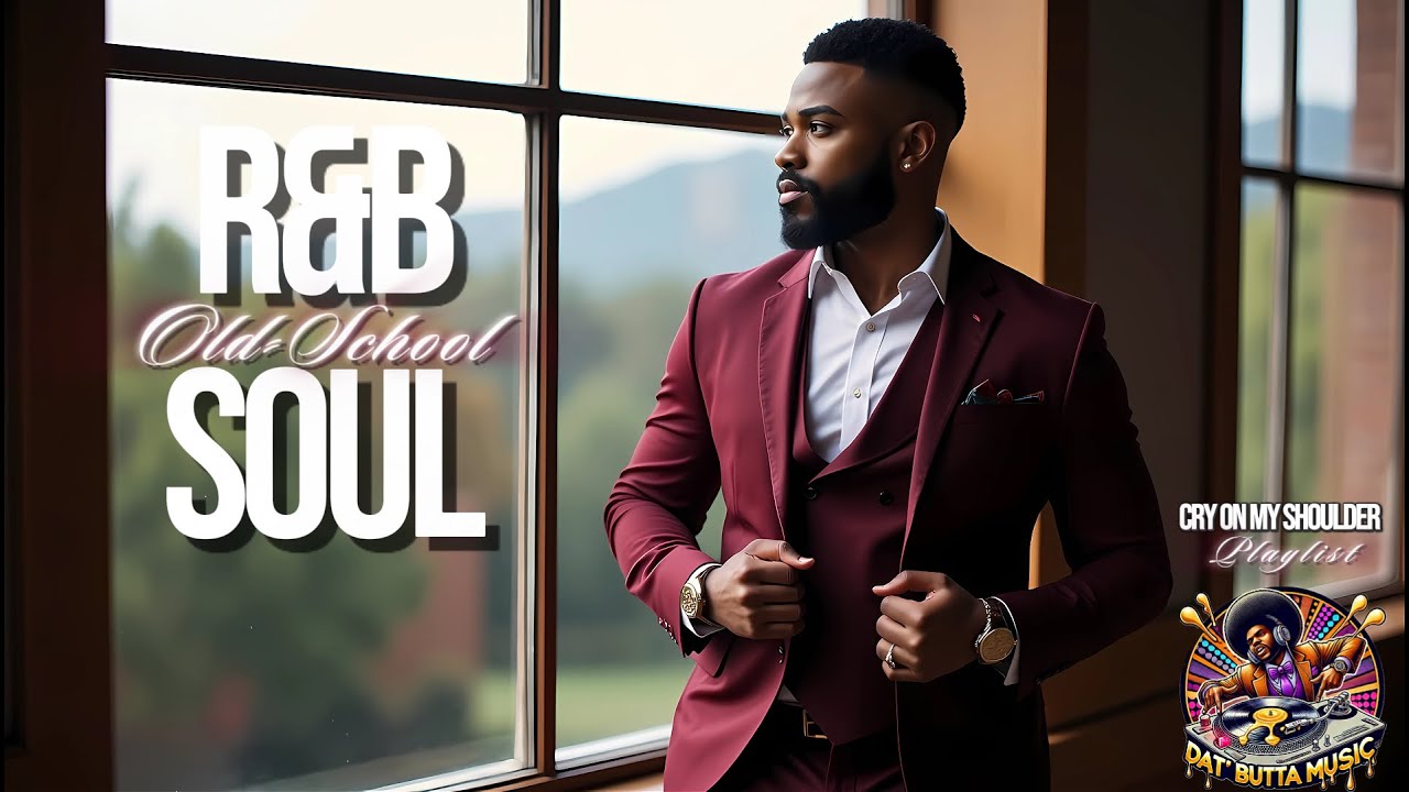 Cry on My Shoulder ❤️ | Relaxing Old-School R&B Soul for Healing, Love & Late-Night Comfort