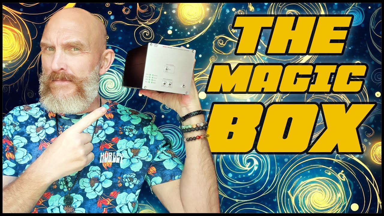 The Weiss DAC 204. See why I call it The Magic Box.