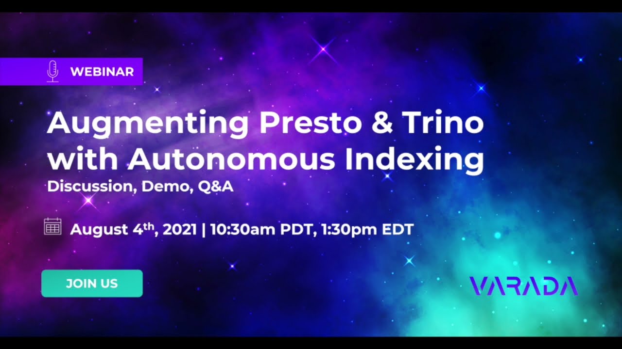 Webinar: Augmenting Presto & Trino with Varada's Autonomous Indexing | varada.io