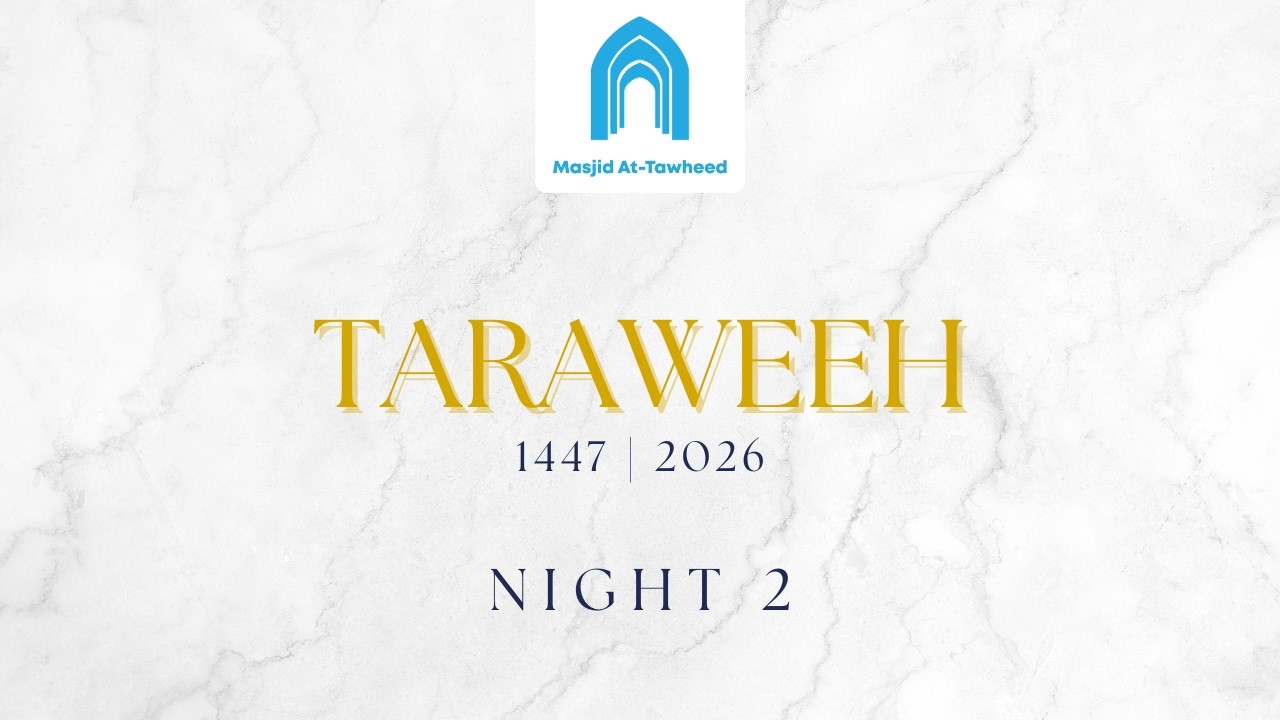 Taraweeh Night 2 | Ustaadh Obaidullah bin Motiur Rahman