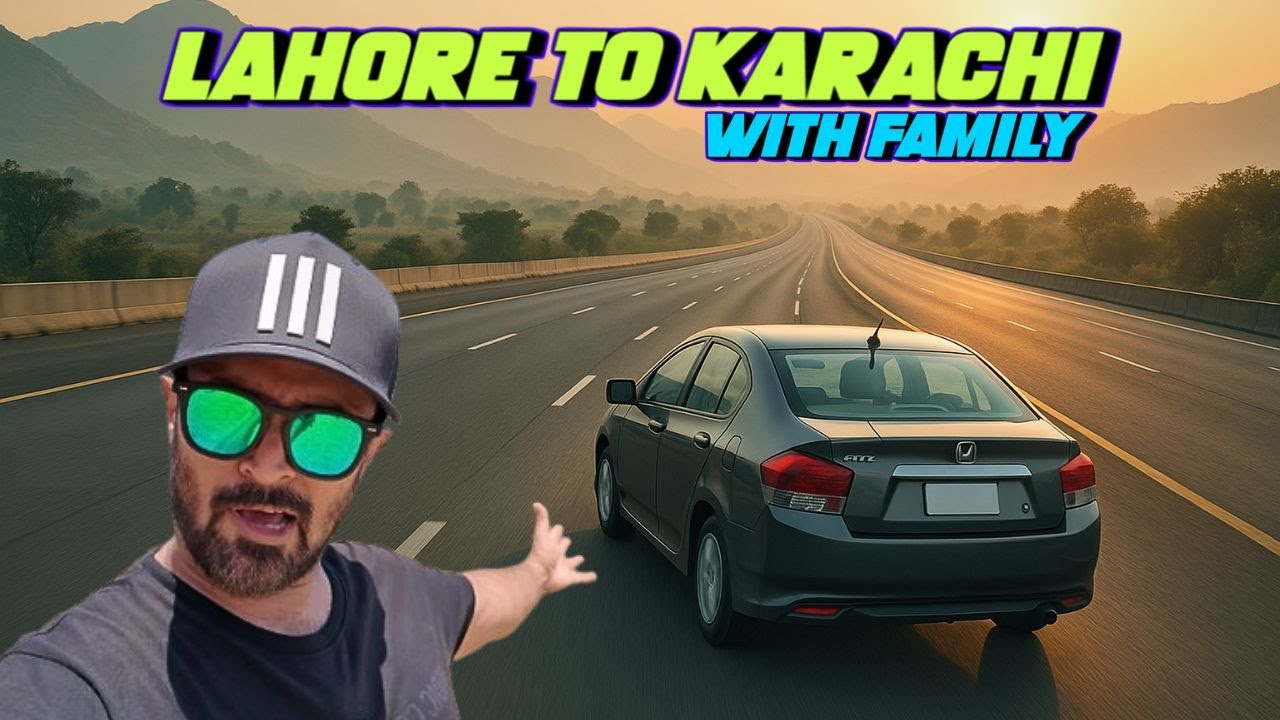 Lahore Se Karachi With Family | Recent Road Condition and Tolls