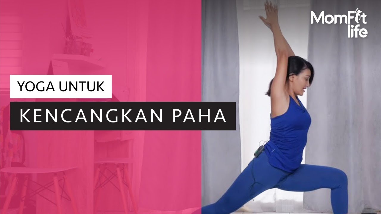 Ingin Kencangkan Paha? Lakukan Gerakan Yoga Ini Tiap Hari! | Kata Dokter