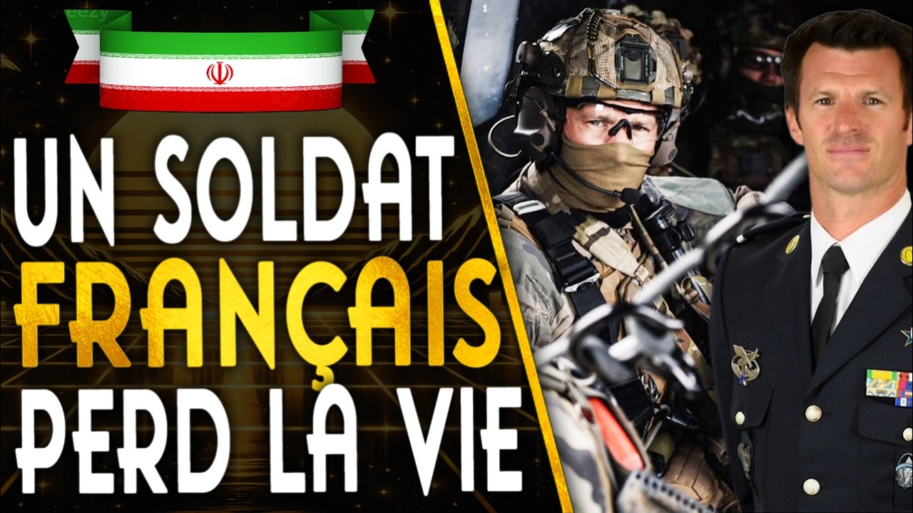 🇮🇷IRAN - UN SOLDAT FRANÇAIS PERD LA VIE DANS UNE FRAPPE DE DRONE