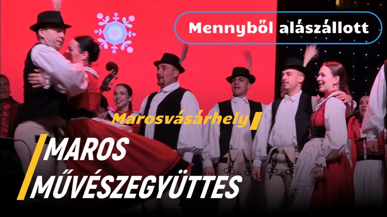 Mennyből alászállott - MAROS MŰVÉSZEGYÜTTES | Karácsonyi vásár - Marosvásárhely
