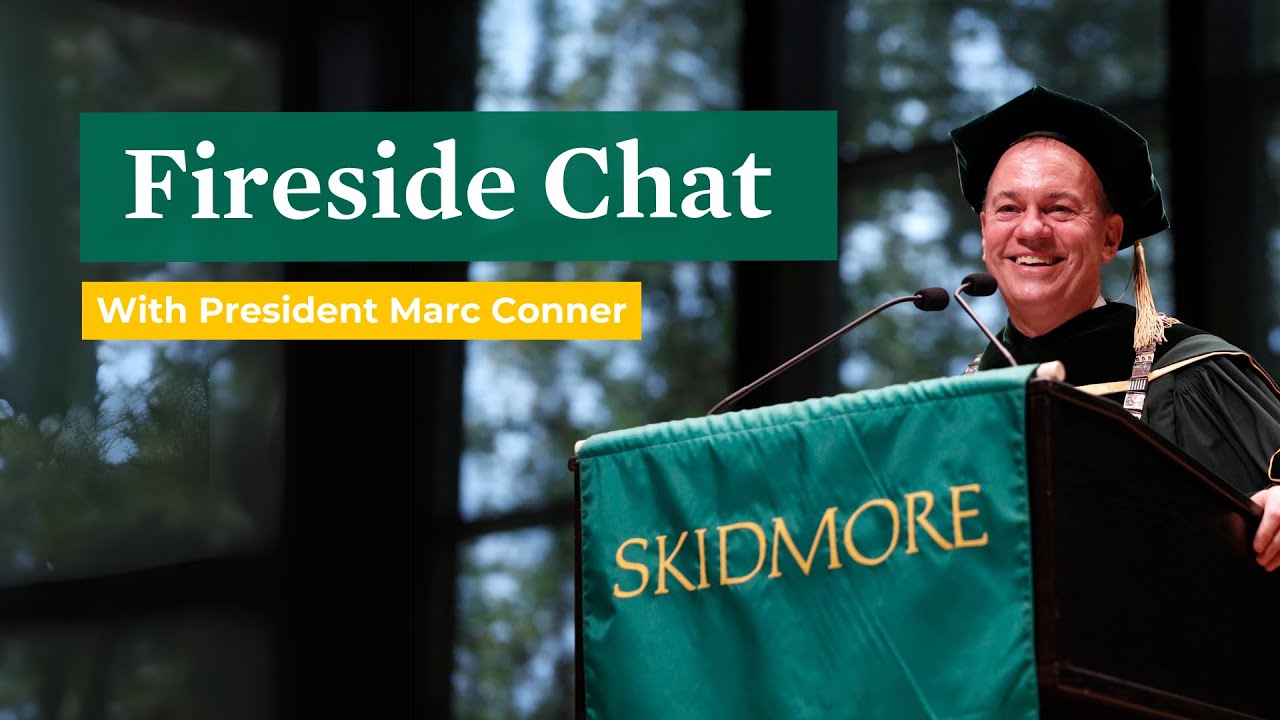 Skidmore College Admissions | Fireside Chat with President Conner