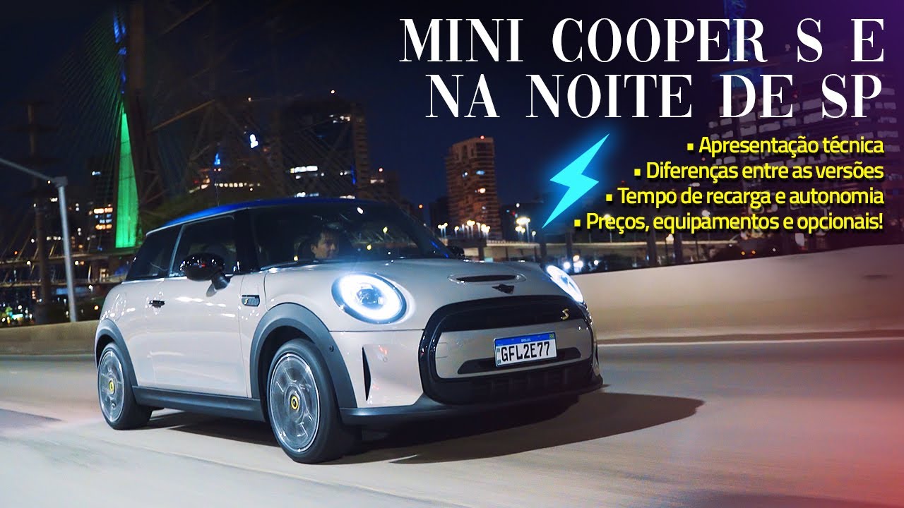 MINI Cooper S E: 100% elétrico. Apresentação técnica, versões, preços e rolê na noite de SP!