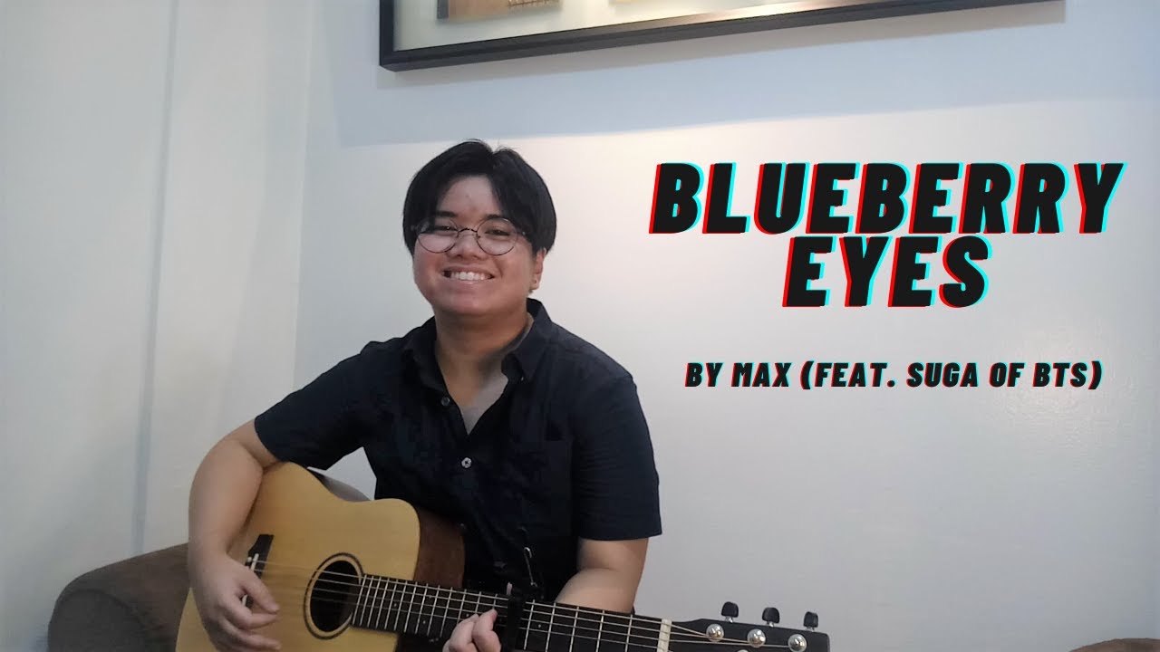 Blueberry Eyes - Max (feat. Suga of BTS) - Cover by Cars Manicad