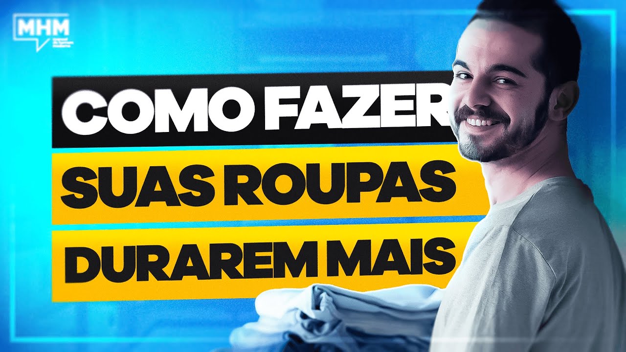 6 DICAS de COMO FAZER SUAS ROUPAS DURAREM MAIS