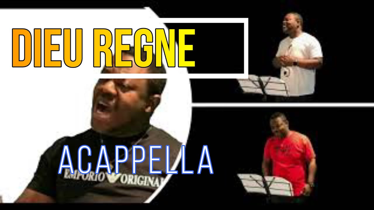 Dieu règne, peuples criez d'allégresse (Acappella)
