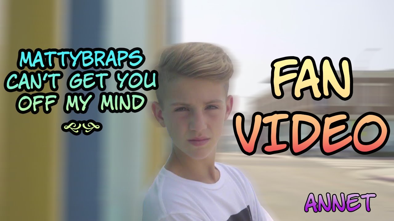 MattyBRaps   Can't Get You Off My Mind [FAN VIDEO]