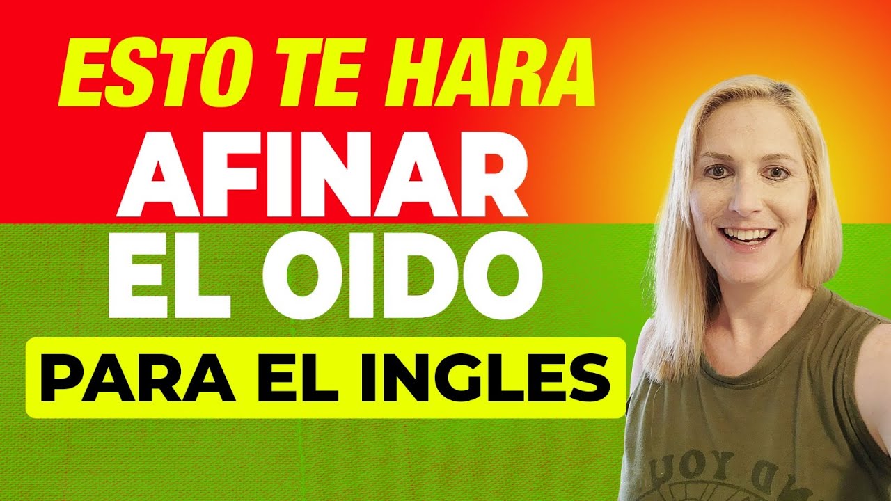 Esto Te Hará Afinar el Oído para el Inglés