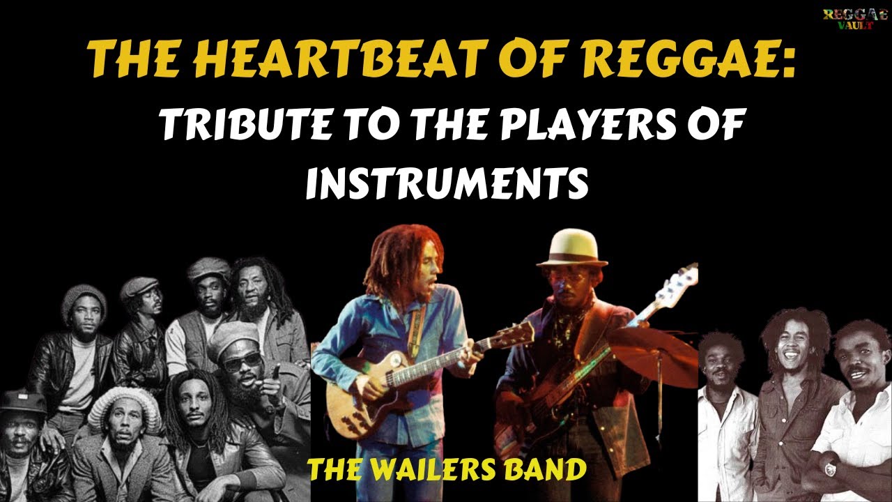 The Heartbeat of Reggae: A Tribute to the Players of Instruments. The Wailers Band, Part One