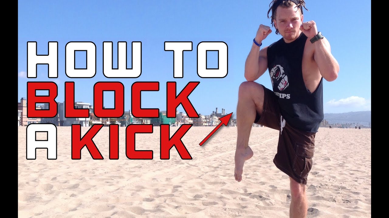 The Right Way to Block a Kick in Muay Thai or MMA