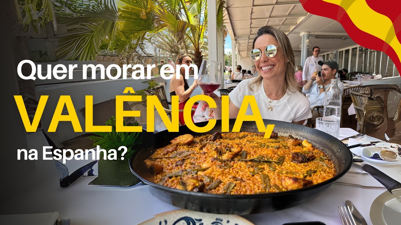 Quer morar em Valência, na Espanha? ✈️🇪🇸