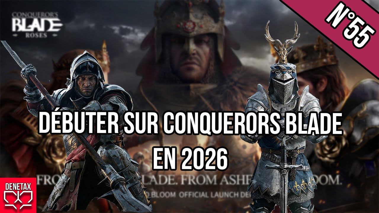 Conqueror’s Blade – Bien démarrer en 2026 : Guide complet nouveau compte & progression