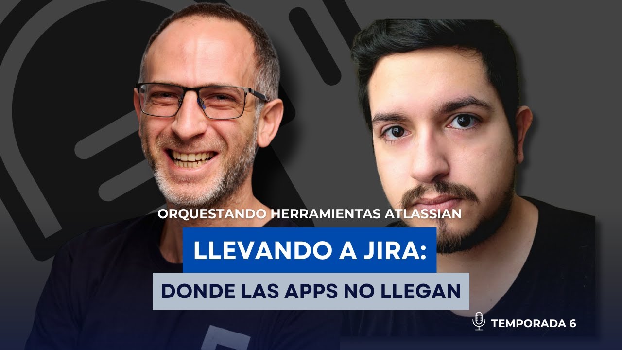 Llevando a Jira donde las apps no llegan  -  Orquestando Herramientas Atlassian