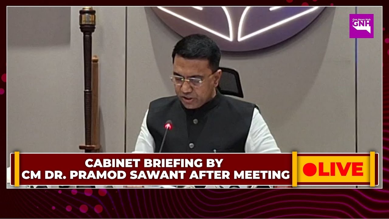 CABINET BRIEFING BY CM DR. PRAMOD SAWANT AFTER MEETING | 28/01/2026 | 🔴GNH_ LIVE