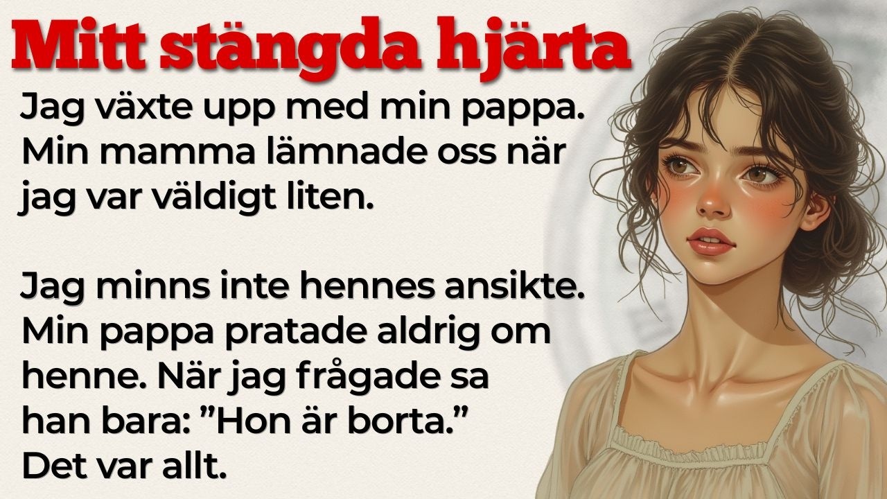 Mitt slutna hjärta | Swedish Stories | Learn Swedish with Stories - Video Description