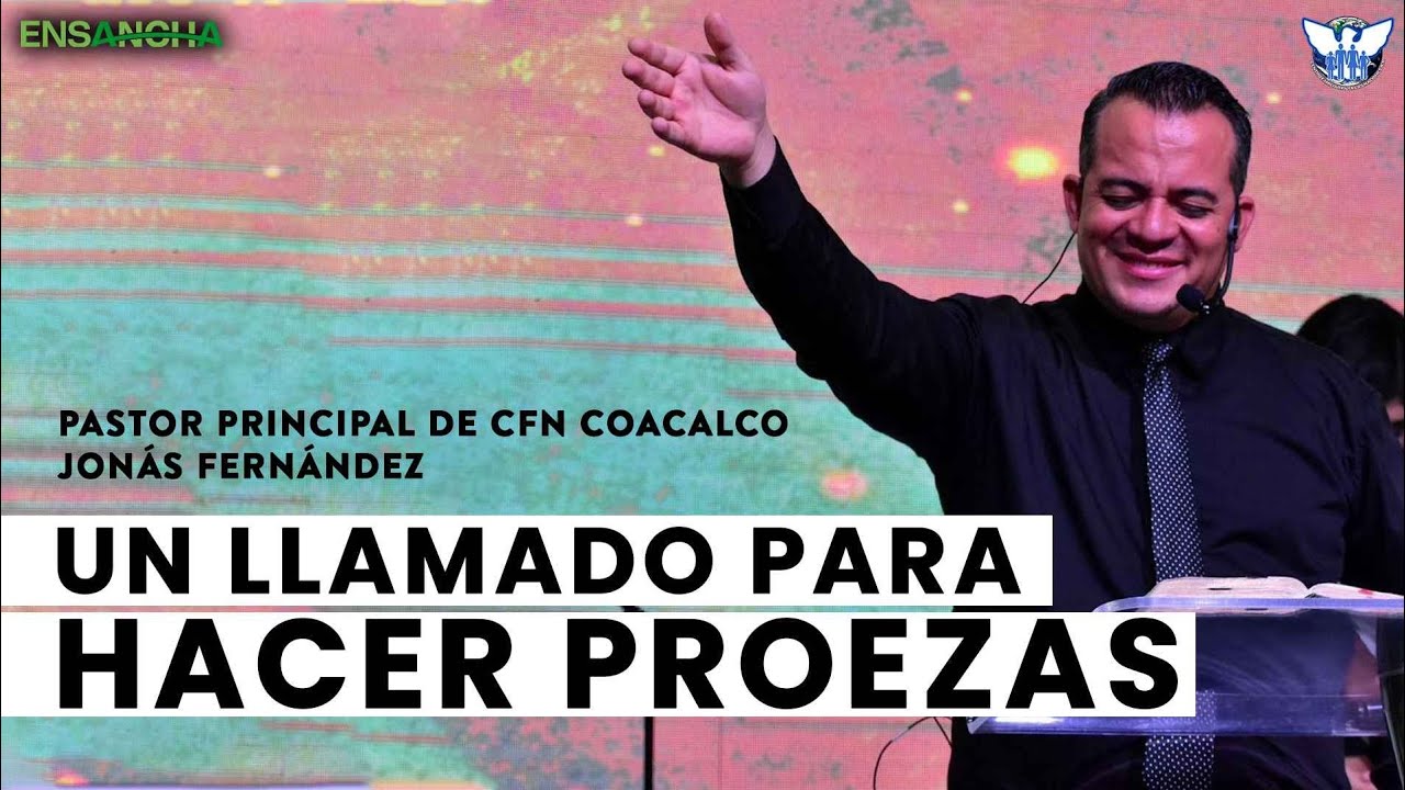 Un llamado para hacer proezas | Pastor: Jonás Fernández