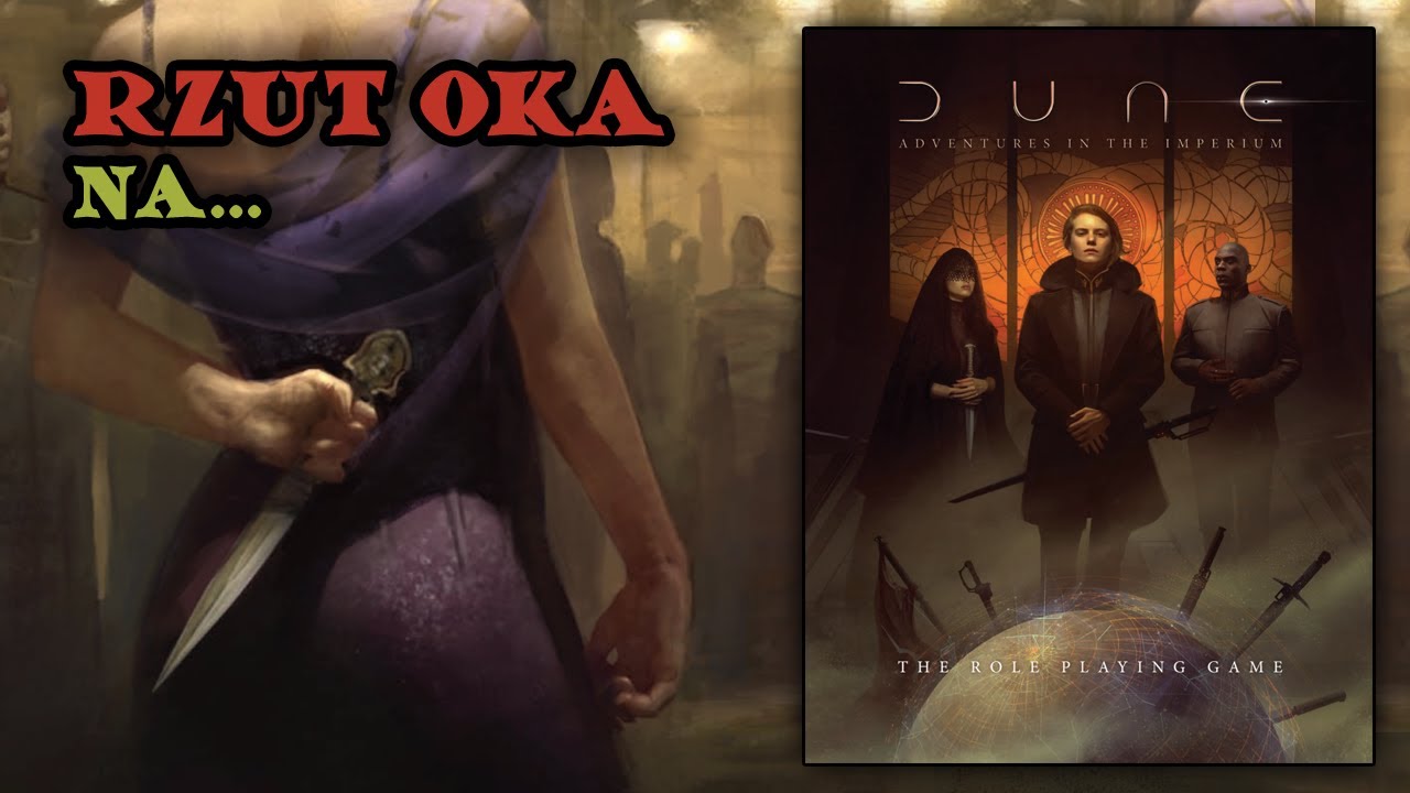 Rzut Oka na... Diuna - Przygody w Imperium (Dune - Adventures in the Imperium)