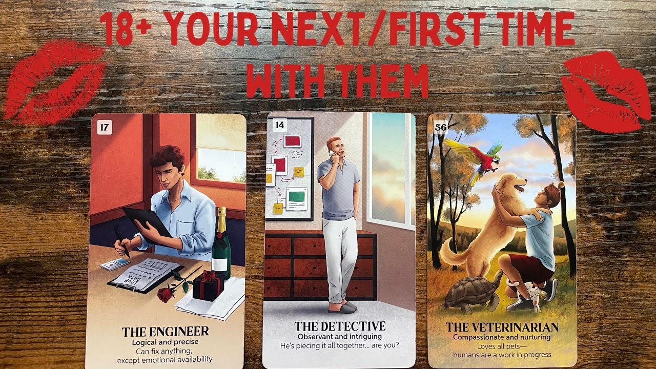 💋 18+ Reading 💋 Your First/Next Time With Them (Pick A Card Reading)