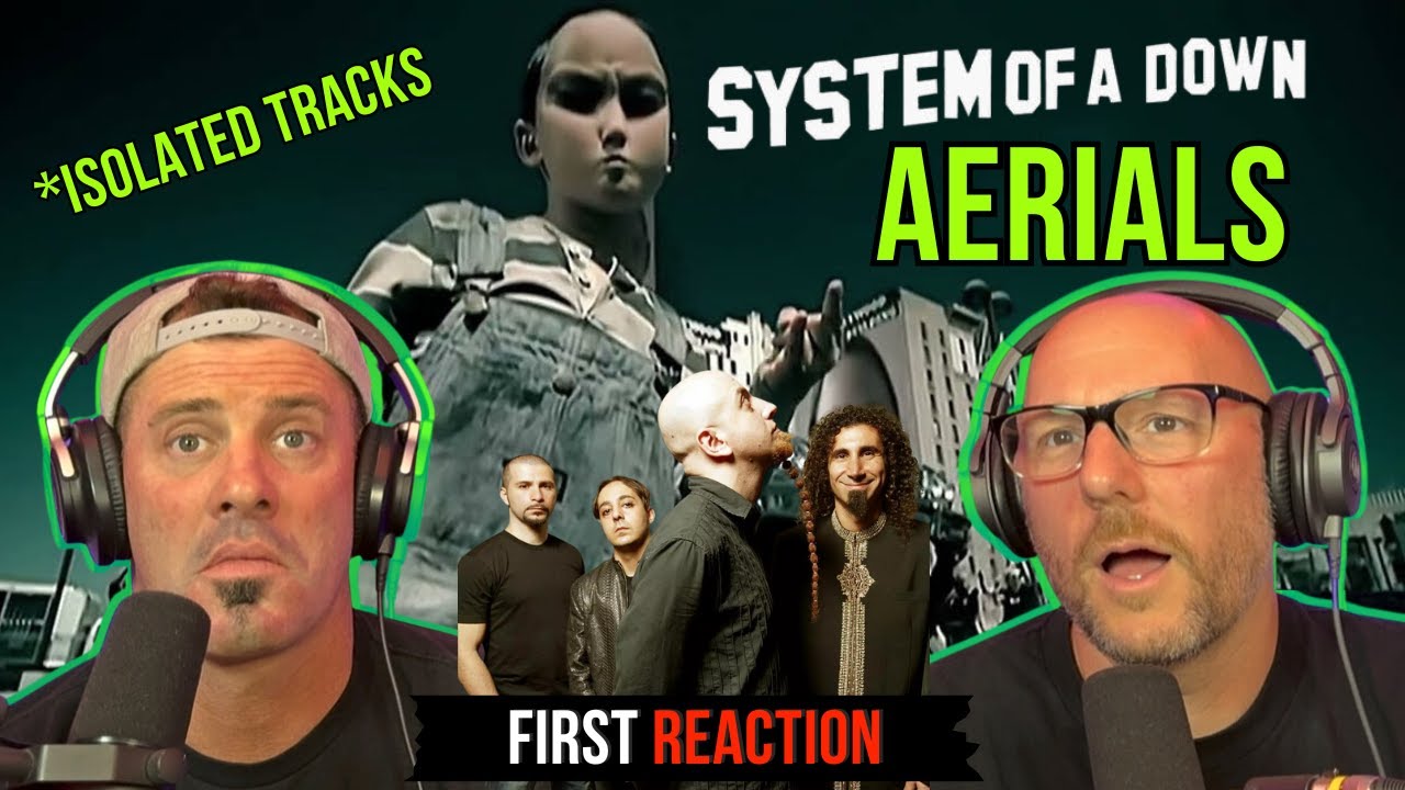 Sound Engineers REACT & BREAKDOWN System Of A Down - Aerials