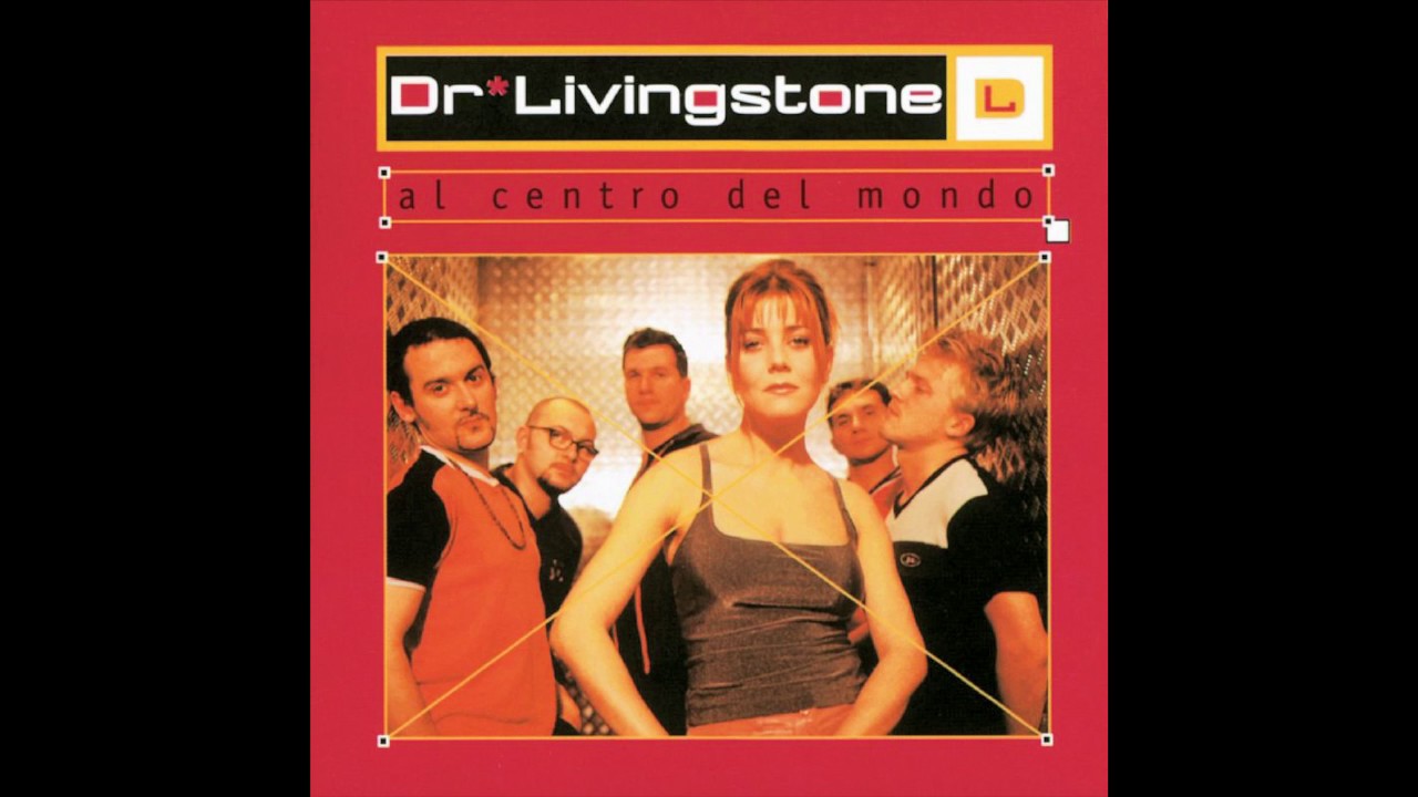 Dr. Livingstone - Al Centro Del Mondo - 03. Al Centro Del Mondo