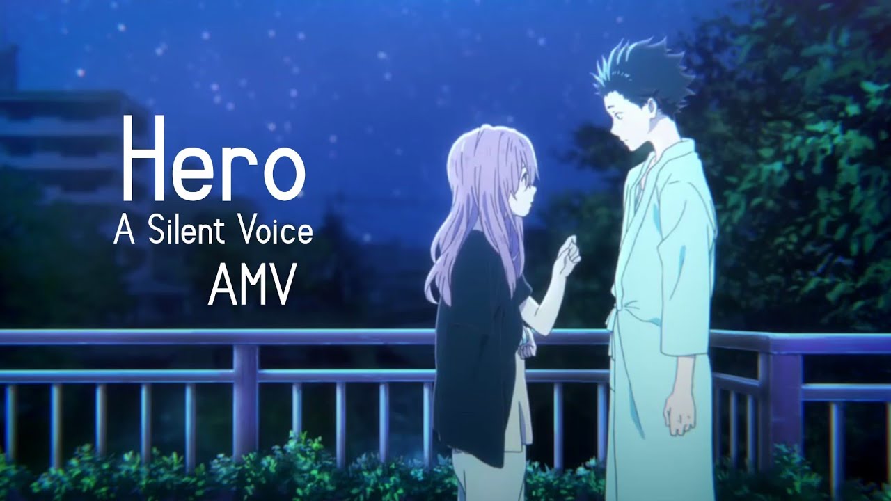 A Silent Voice [ AMV ] - Hero - ( Cash Cash ) ♡