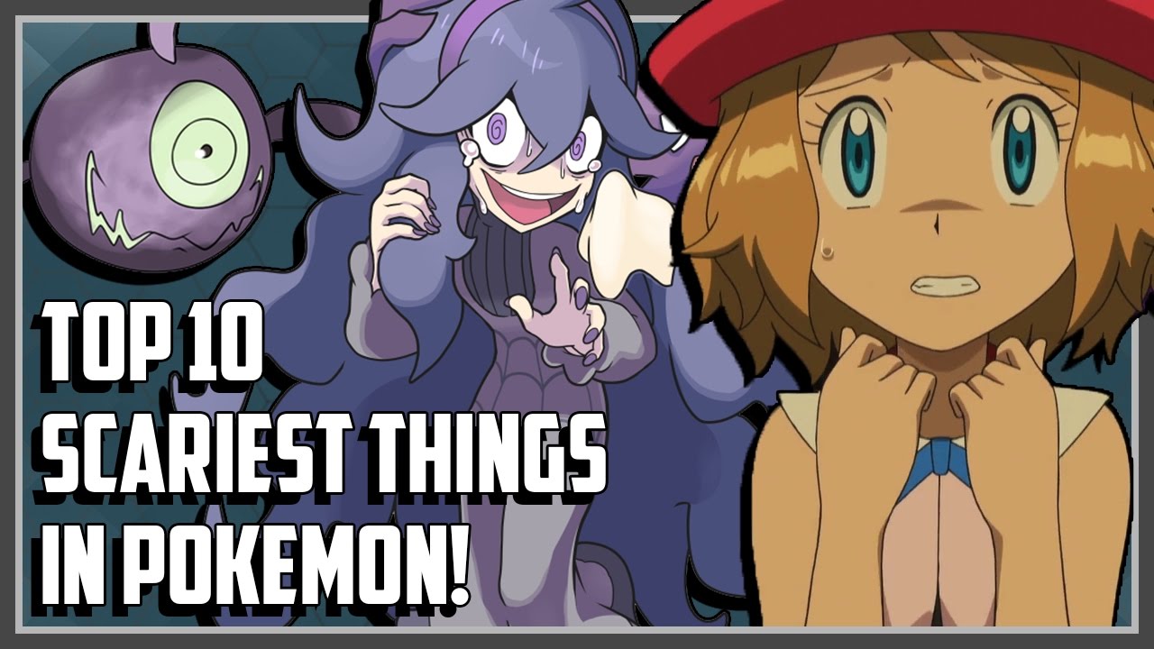 Top 10 Scariest Things in Pokemon!