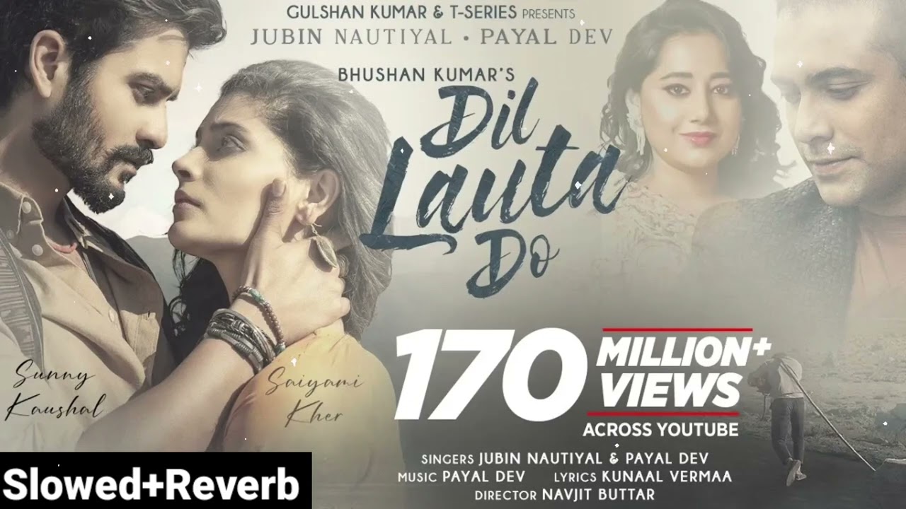 Dil Lauta Do Song [ LOFI SONG ] Jubin Nautiyal, Payal Dev | Sunny K Saiyami | Kunaal Navjit Bhushan