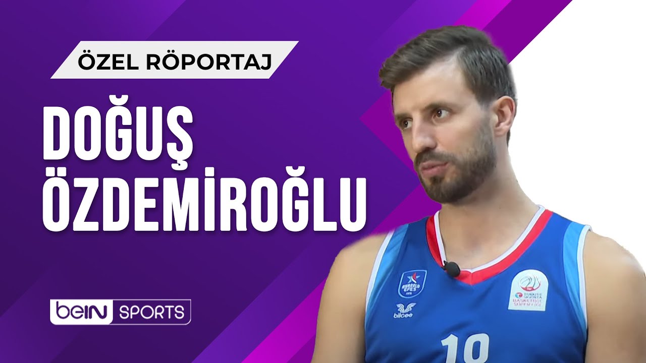 Anadolu Efes'in Başarılı Oyuncusu Doğuş Özdemiroğlu Özel Röportajı