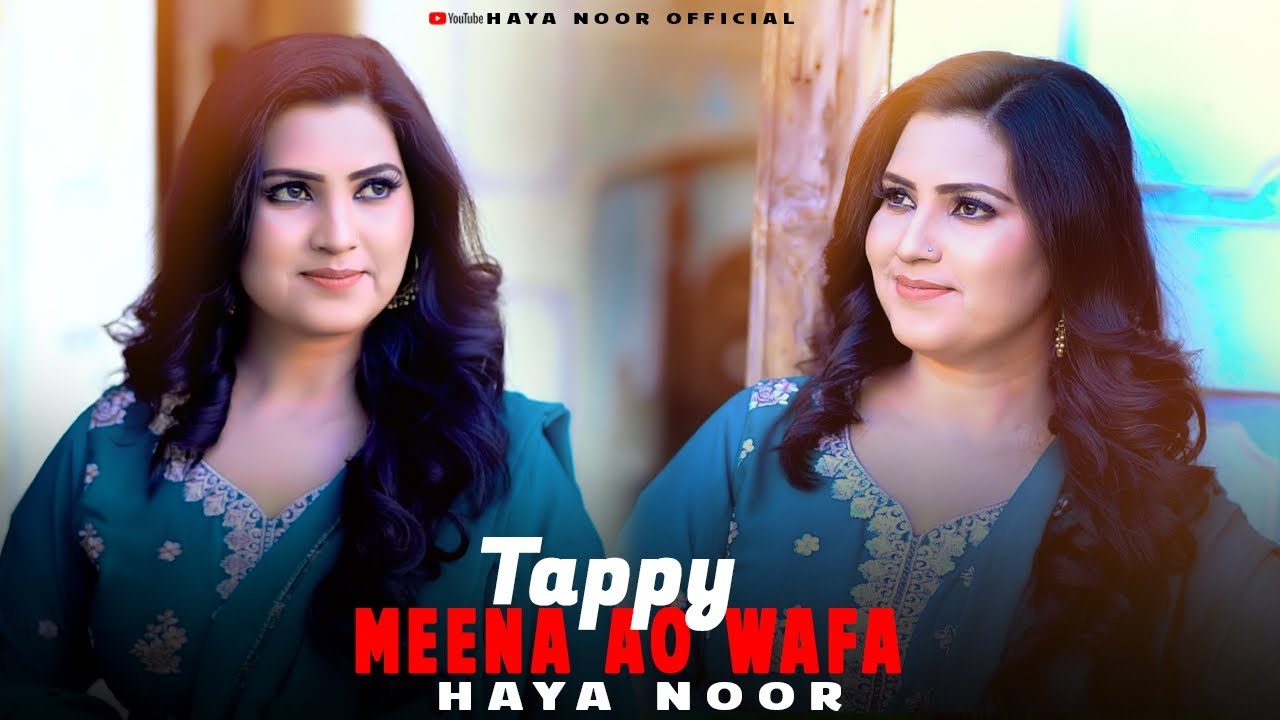 Meena Aw Wafa - Tappy | Haya Noor | Pashto New Song 2025 | Pashto Tappy 2025 | Official Music Video