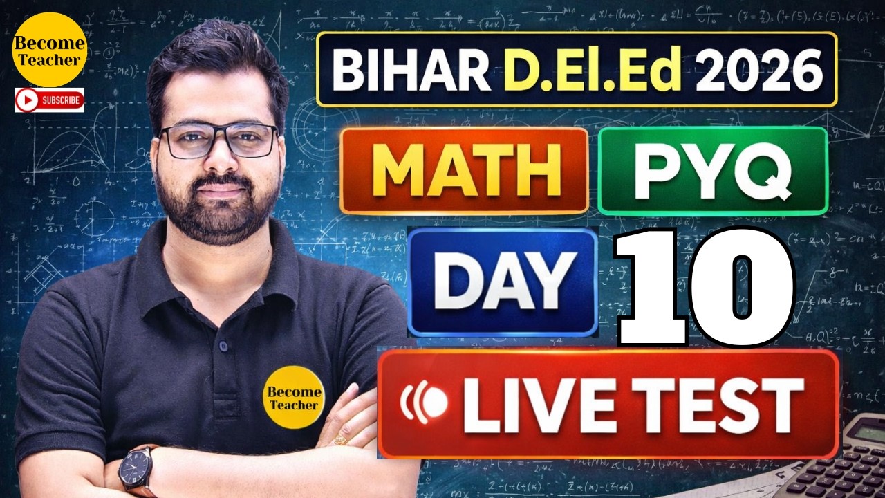 Bihar DELED 2026 | Math PYQ Live Test | Day-1 Practice @BecomeTeacher_