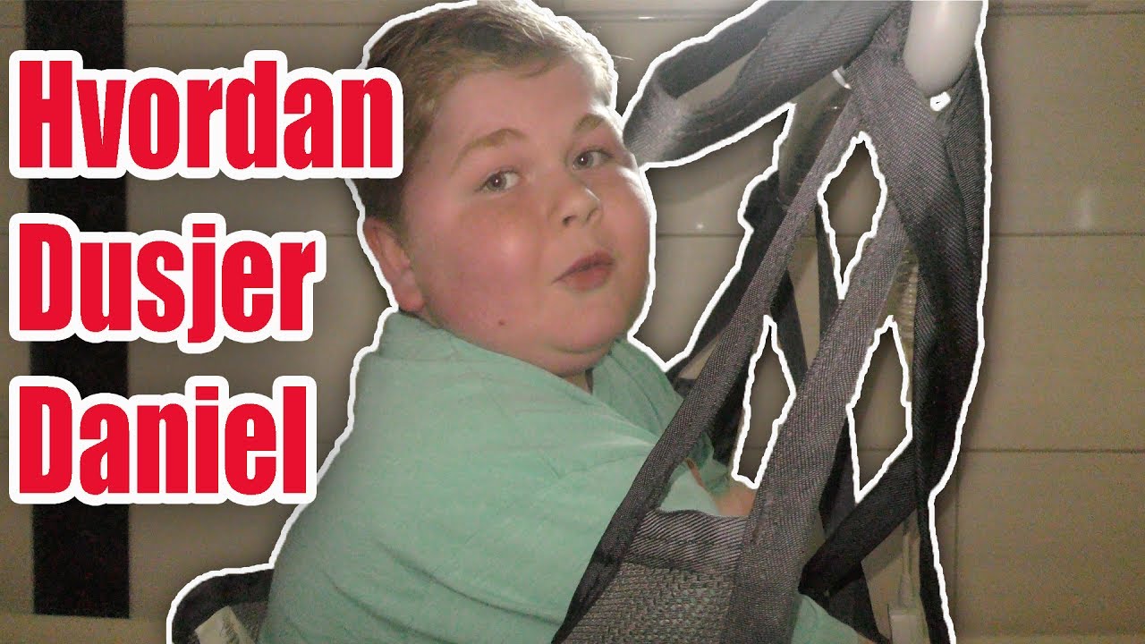 Hvordan Dusjer Daniel?!