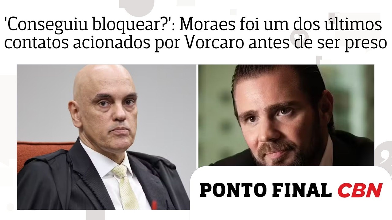 'Conseguiu bloquear?': Moraes foi um dos últimos contatos acionados por Vorcaro antes de ser preso