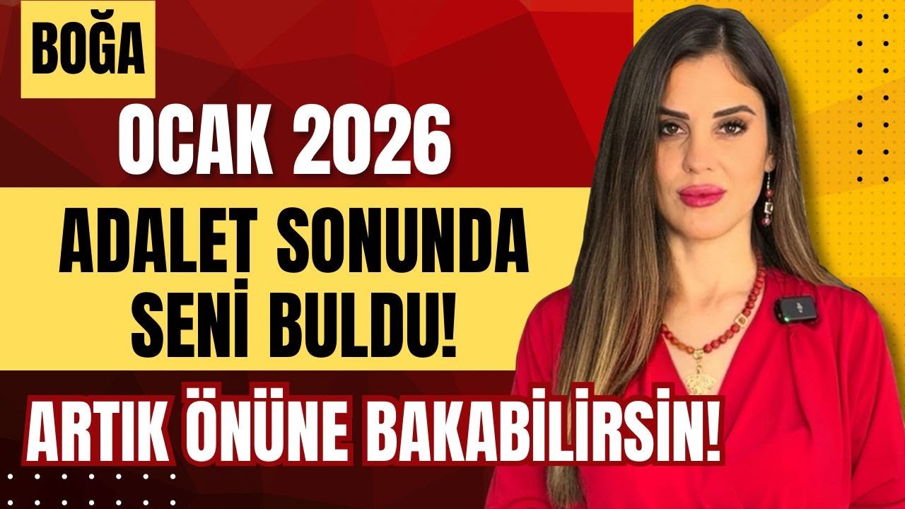 Ocak 2026 | Boğa: ADALET SONUNDA SENİ BULDU! Artık Önüne Bakabilirsin
