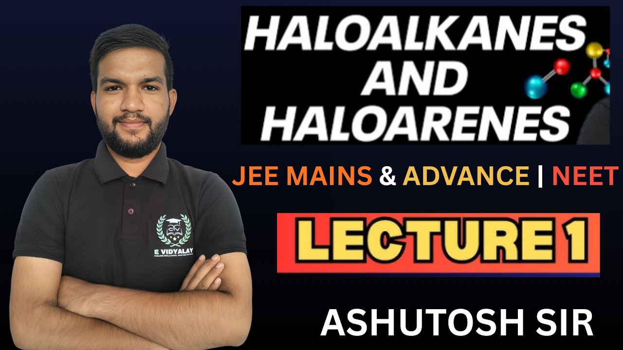 Haloalkane & Haloarenes Lecture 01 | Basic Introduction + Radical Names | NEET | JEE Mains/Advance