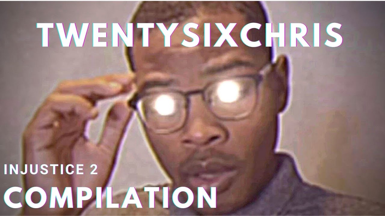 TwentySixChris Injustice 2 Compilation