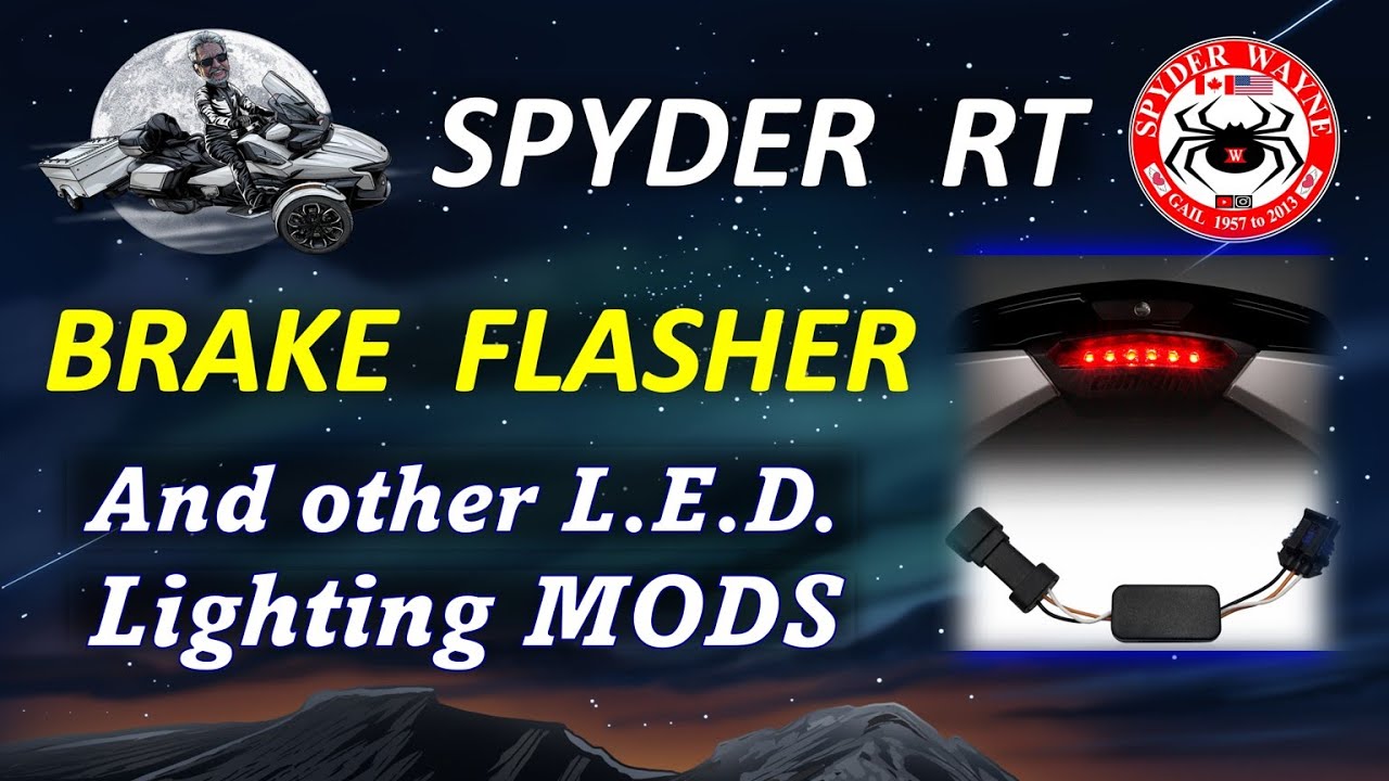 Spyder RT - BRAKE FLASHER & Other L.E.D. Lighting Modifications