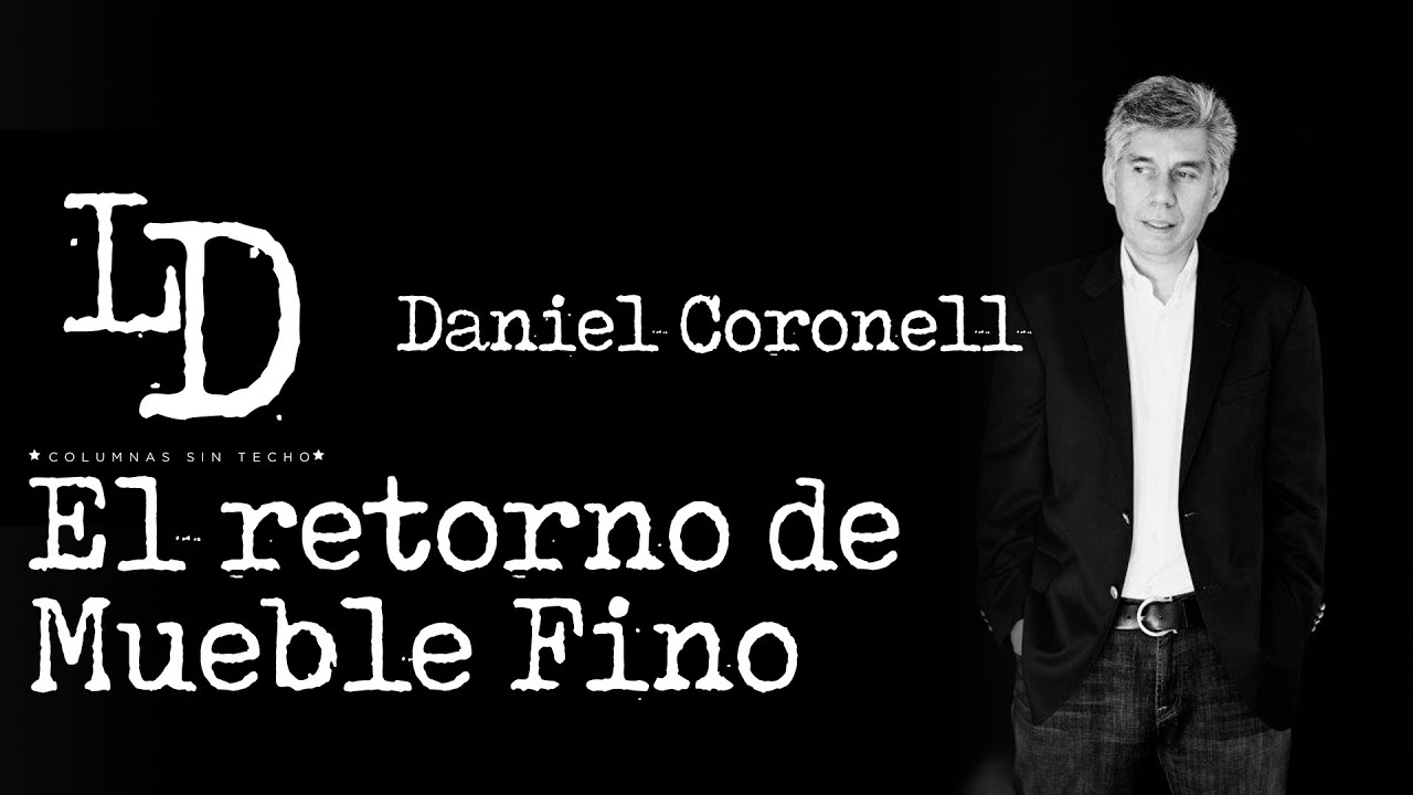Daniel Coronell | El retorno de Mueble Fino | @Los Danieles