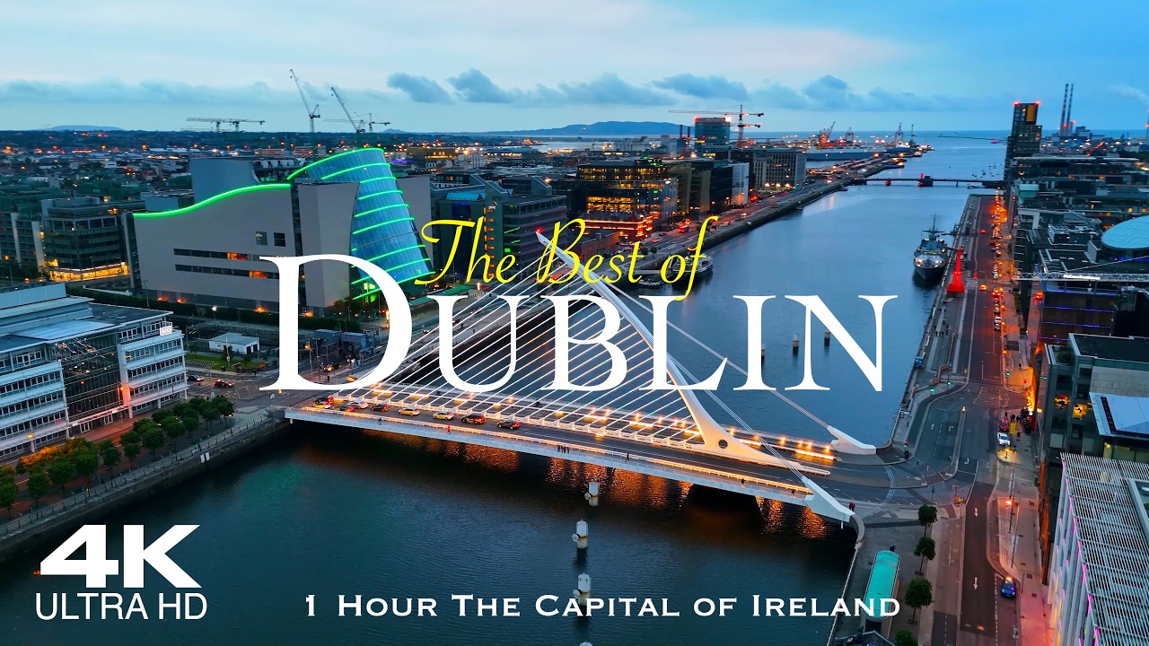 DUBLIN 2026 in 4K 60fps 🇮🇪 1 Hour Drone Aerial Relaxation Film of IRELAND Éire