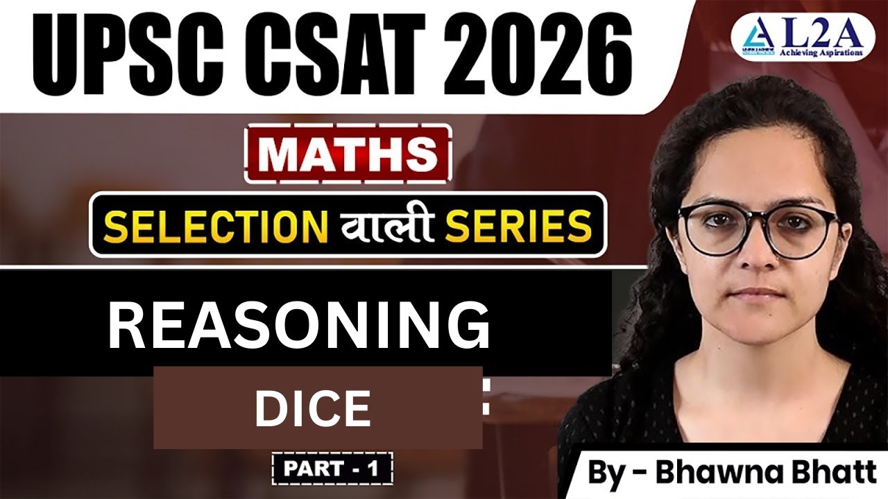 UPSC CSAT - All about Cubes & Dices | UPSC 2026 -27 | Short Tricks | L2A IAS CSAT 