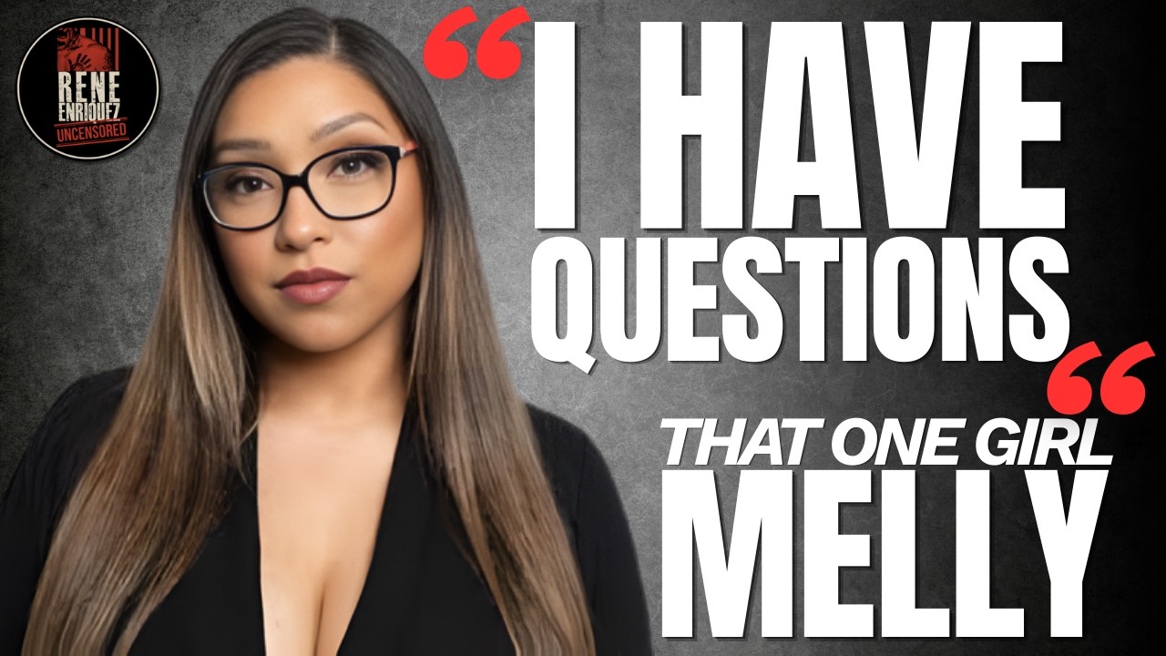 That One Girl Melly Gets Uncensored with Rene Enriquez Part 1