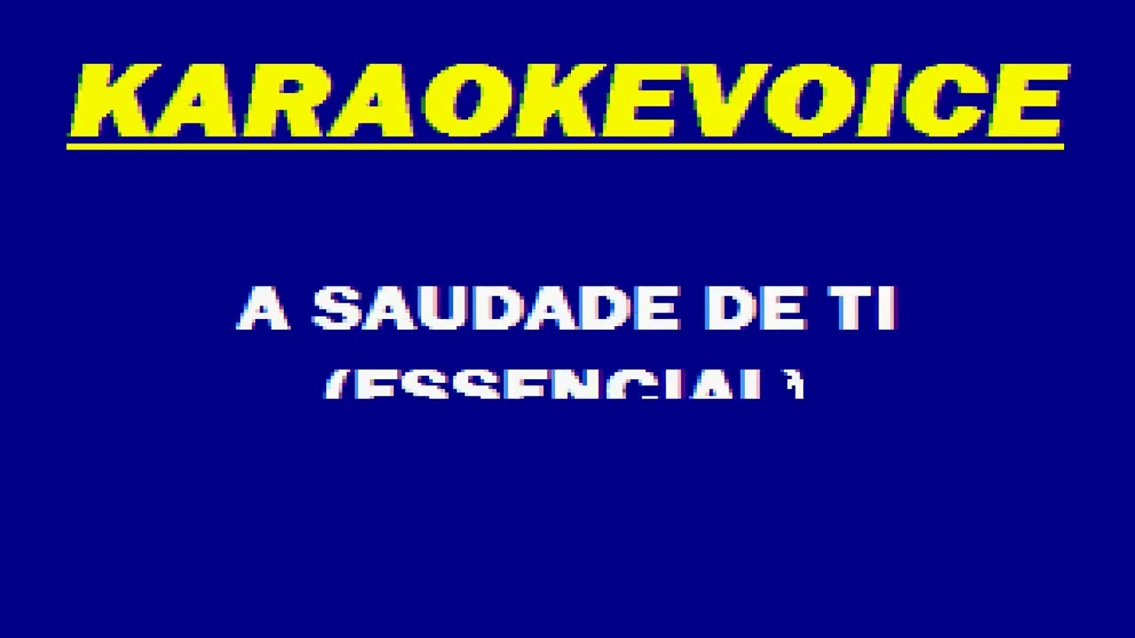 A SAUDADE DE TI Essencial Tony Carreira Karaoke