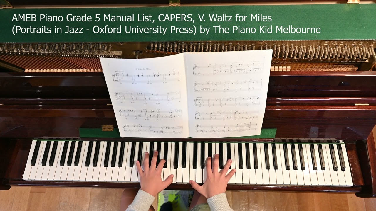 AMEB Piano Grade 5 Manual List, CAPERS, V. Waltz for Miles by The Piano Kid Melbourne