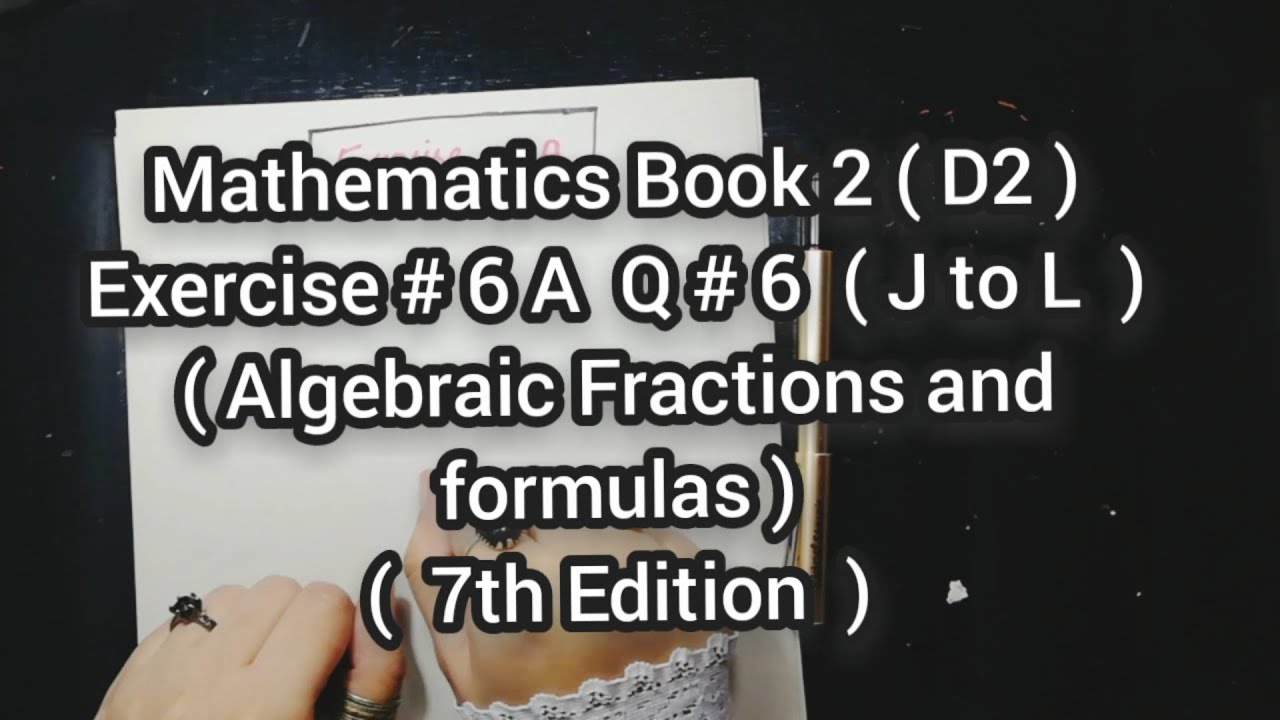 Mathematics Book 2 (D2) | 7th Edition | Exercise # 6 A | Q # 6  ( J to L ) | in Urdu\Hindi
