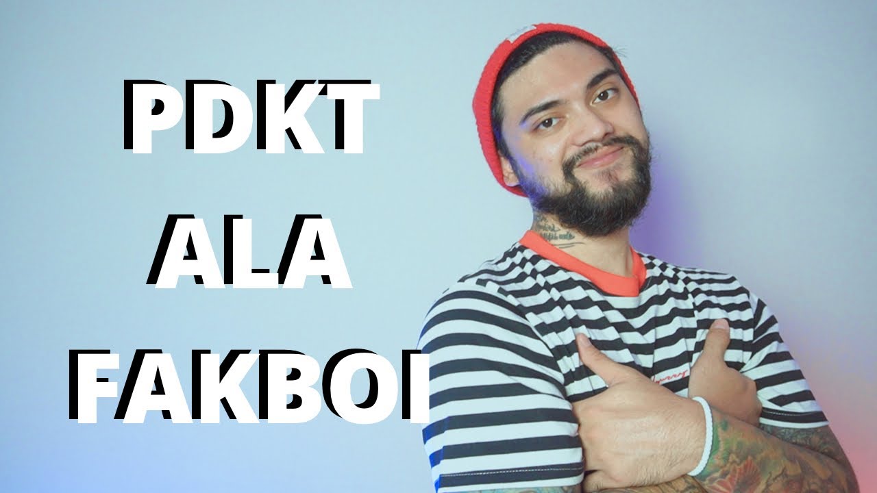 PDKT ALA FAKBOII !!!