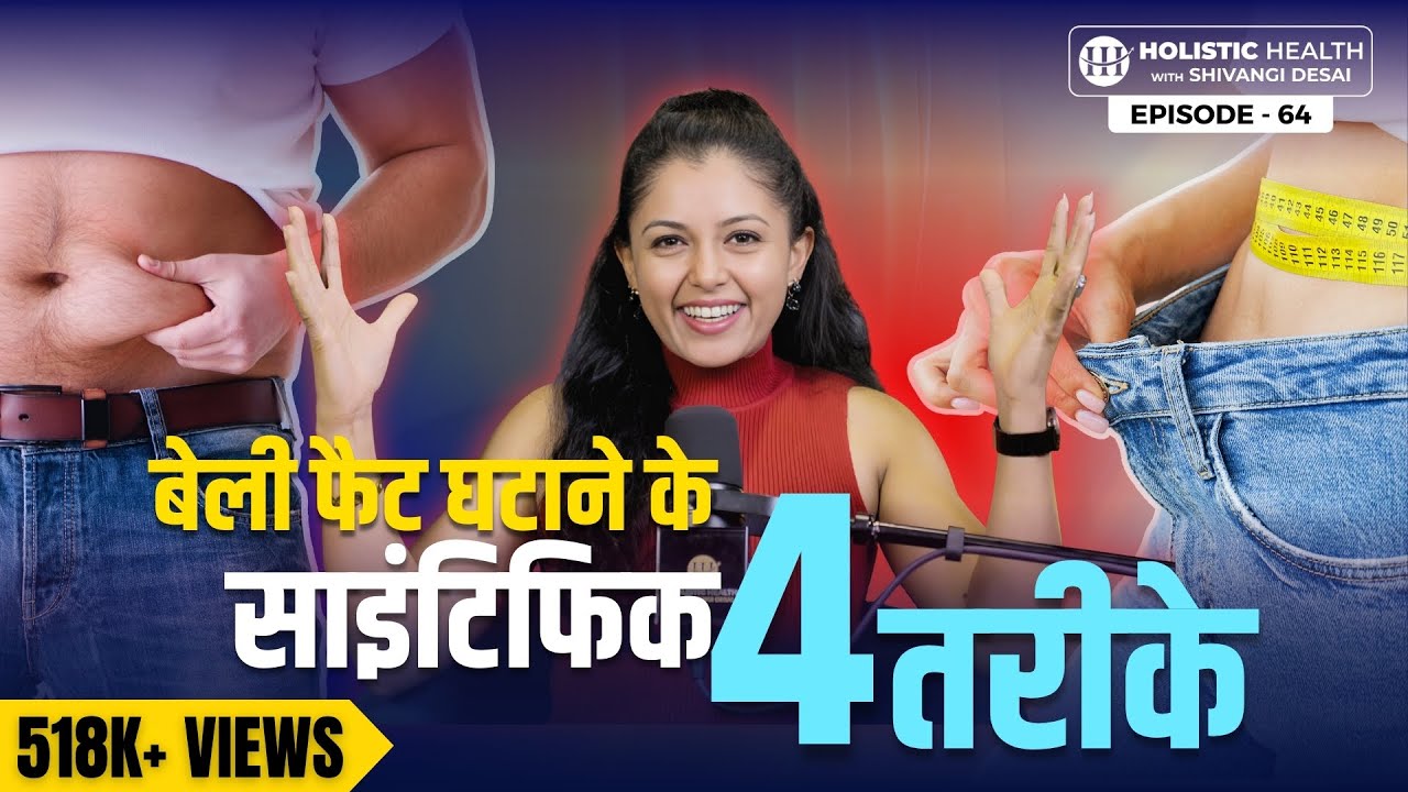 4 Science-Backed Tips to Lose Belly Fat and Transform Your Health | Shivangi Desai Podcast